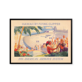 Hawaii by flying clipper–Pan American Airways System
